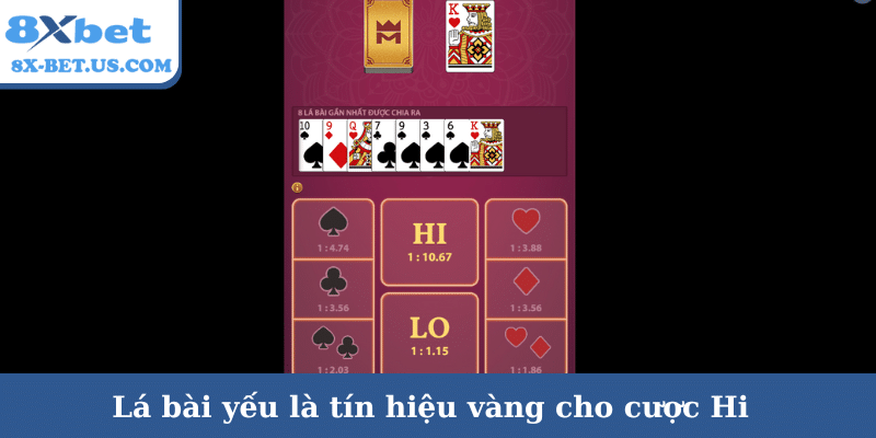 Lá bài yếu là tín hiệu vàng cho cược Hi